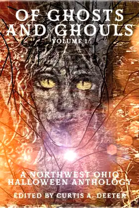 Of Ghosts and Ghouls: A Northwest Ohio Halloween Anthology poster