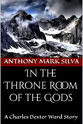 In the Throne Room of the Gods: A Charles Dexter Ward Story poster