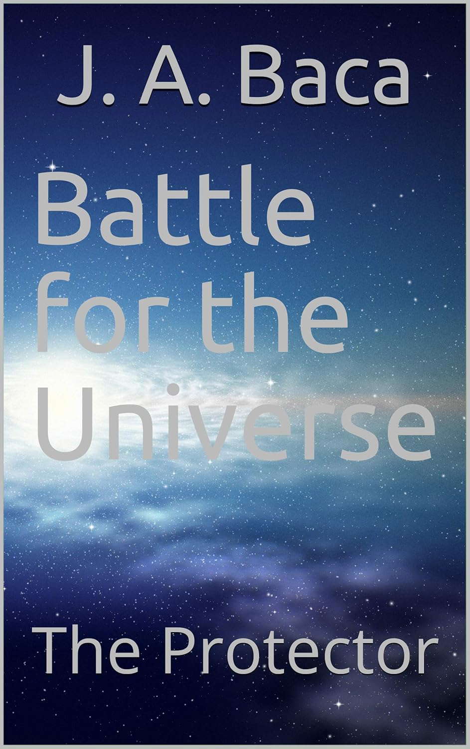 Battle for the Universe: The Protector (BU Book 1) poster