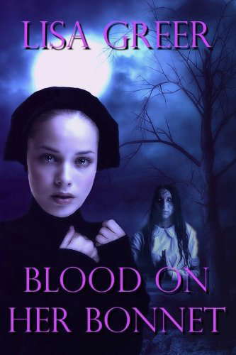 Blood on Her Bonnet: A gothic mystery (The Hutterites Book 1) poster