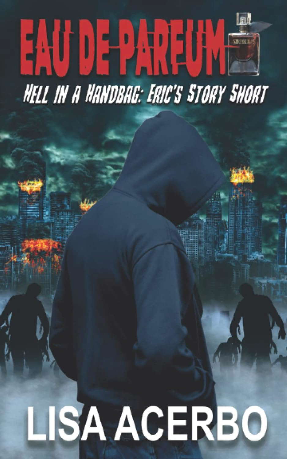Eau De Parfum: Eric's Story Short (Hell in a Handbag) poster