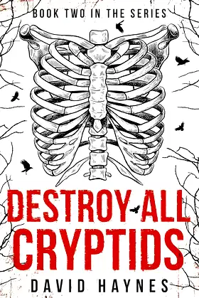 Destroy All Cryptids: Book Two In The Series poster