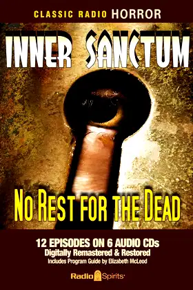 Inner Sanctum-No Rest for the Dead (Old Time Radio) poster