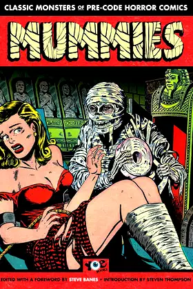 Mummies!: Classic Monsters of Pre-Code Horror Comics poster