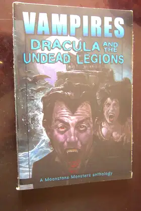 Vampires: Dracula And The Undead Legions (A Moonstone Monster Anthology) poster