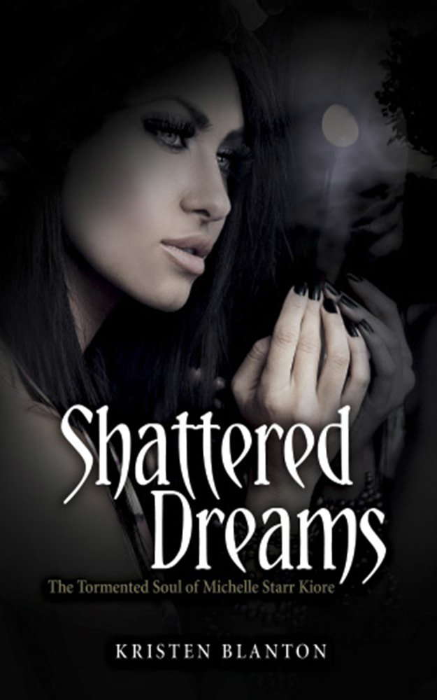 Shattered Dreams (The Tormented Soul Of Michelle Star Kiore Book 1) poster