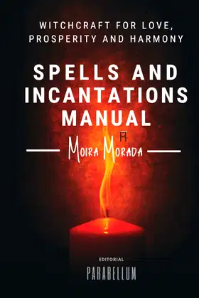 Spells and incantations manual: Witchcraft for love, prosperity and harmony poster
