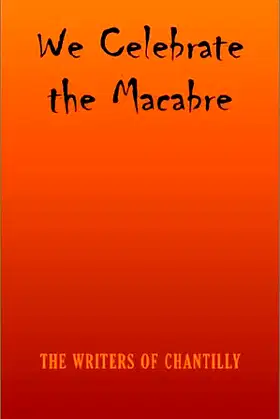 We Celebrate the Macabre poster