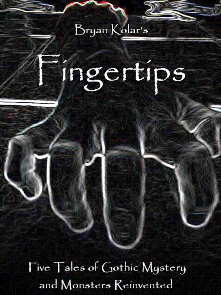 Fingertips: Five Tales of Gothic Mystery and Monsters Reinvented poster