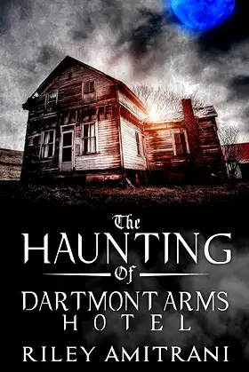 The Haunting of Dartmont Arms Hotel poster