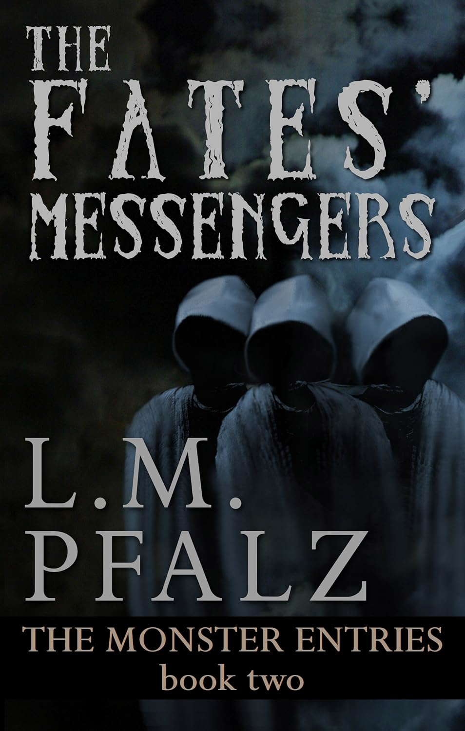 The Fates' Messengers (The Monster Entries Trilogy Book 2) poster