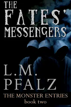 The Fates' Messengers (The Monster Entries Trilogy Book 2) poster