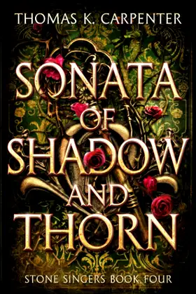 Sonata of Shadow and Thorn: A Hundred Halls Novel (Stone Singers) poster