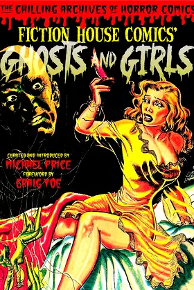 Ghosts and Girls of Fiction House! (Chilling Archives of Horror Comics) poster