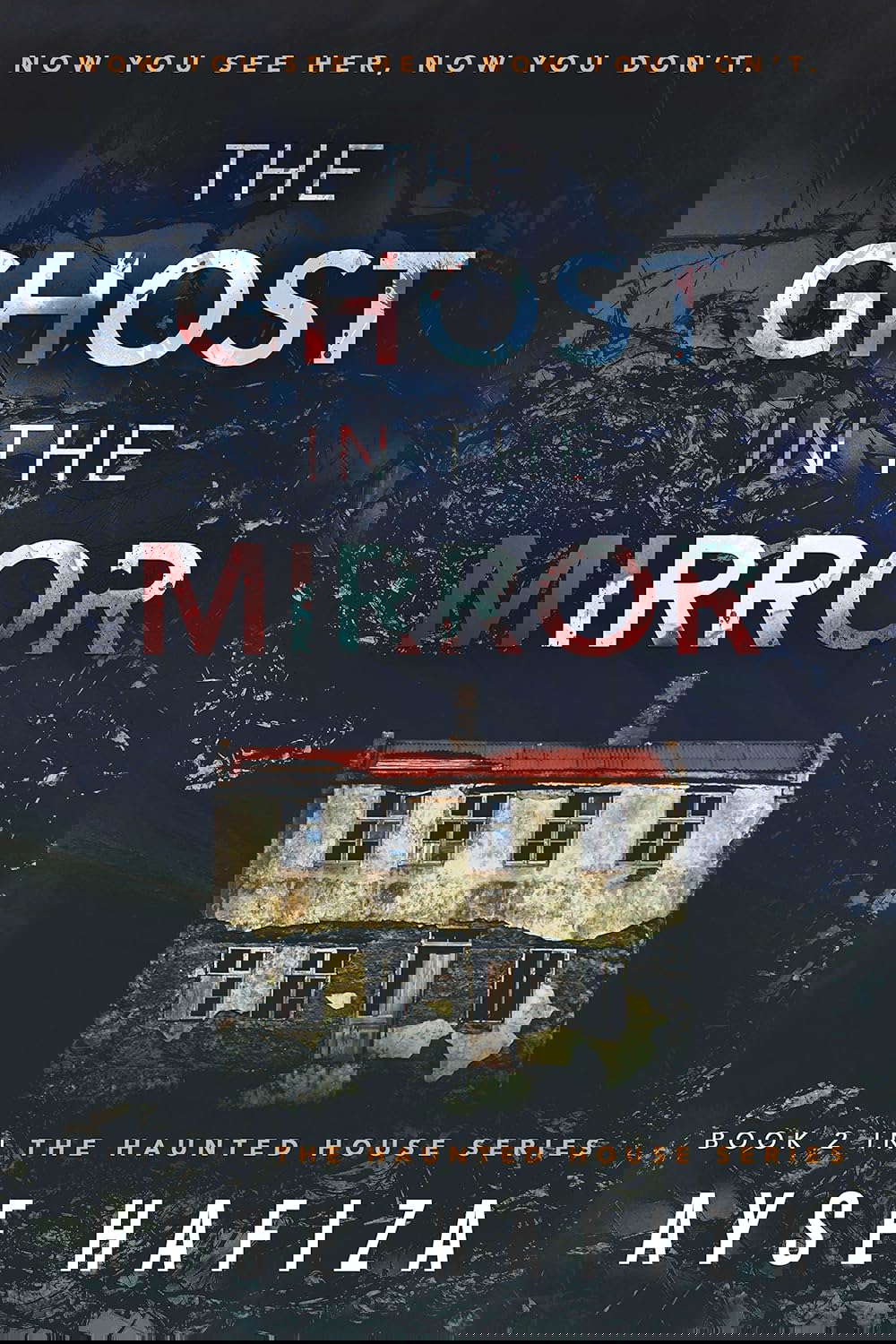The Ghost in the Mirror (Haunted House Book 2) poster