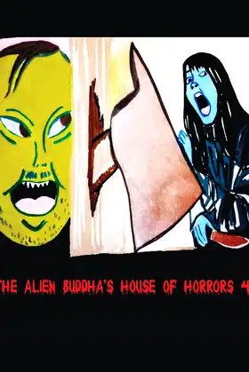 The Alien Buddha's House of Horrors 4 poster