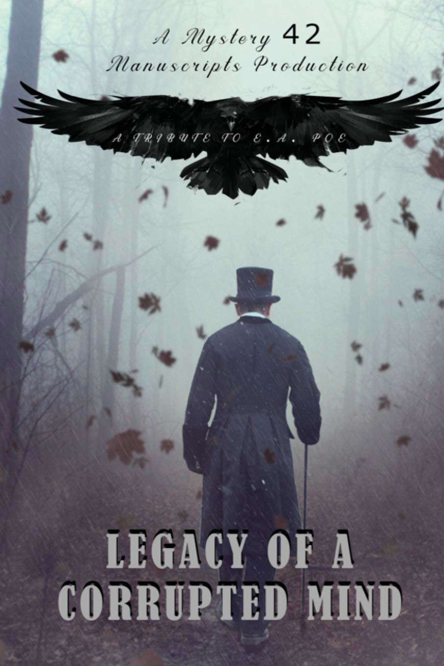 Legacy of a Corrupted Mind: A Tribute to E.A. Poe poster