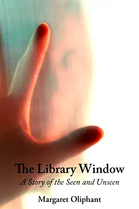 The Library Window: A Story of the Seen and Unseen poster