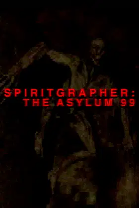 SPIRITGRAPHER: THE ASYLUM 99 poster