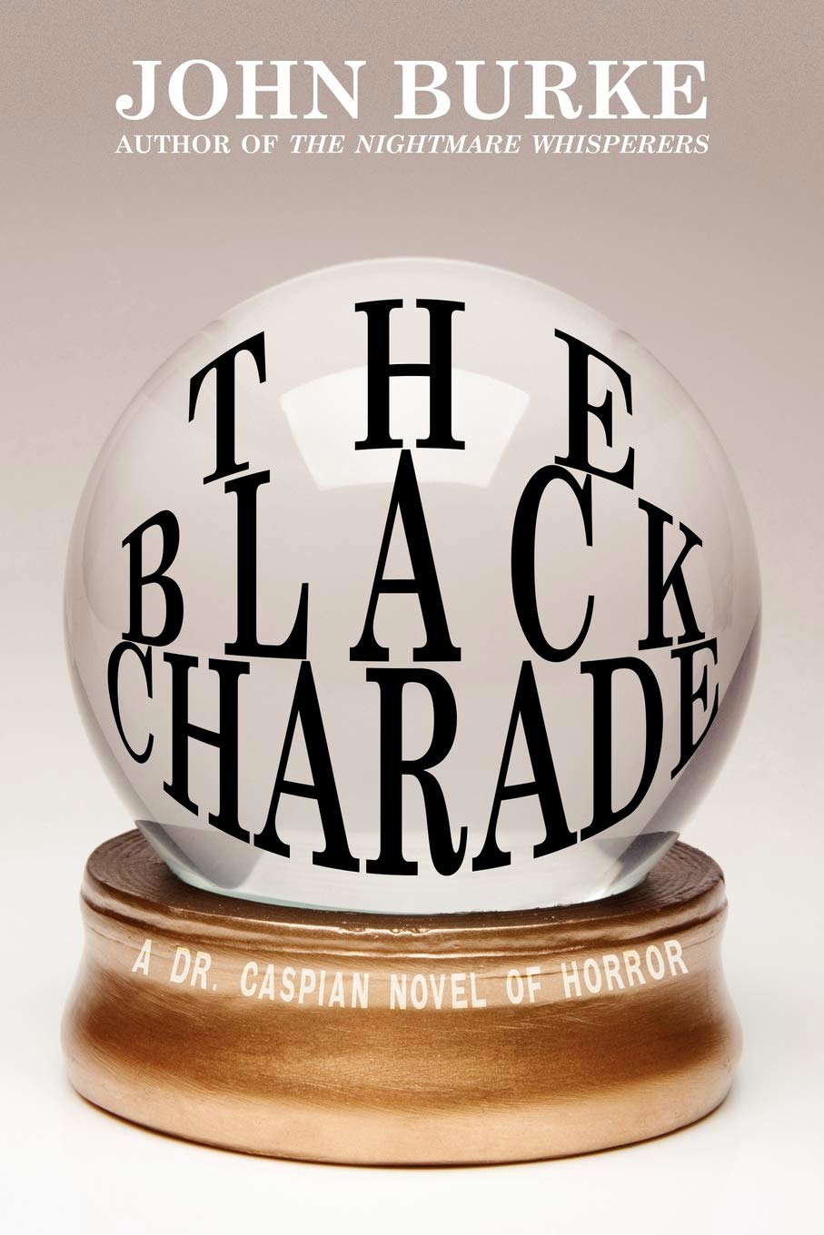 The Black Charade: A Dr. Caspian Novel of Horror poster