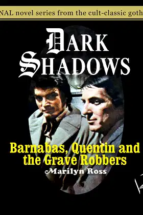 Barnabas, Quentin and the Grave Robbers (Volume 28) (Dark Shadows) poster
