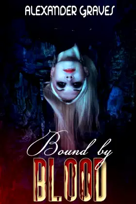 Bound by Blood: Do Bad Dreams Come True poster