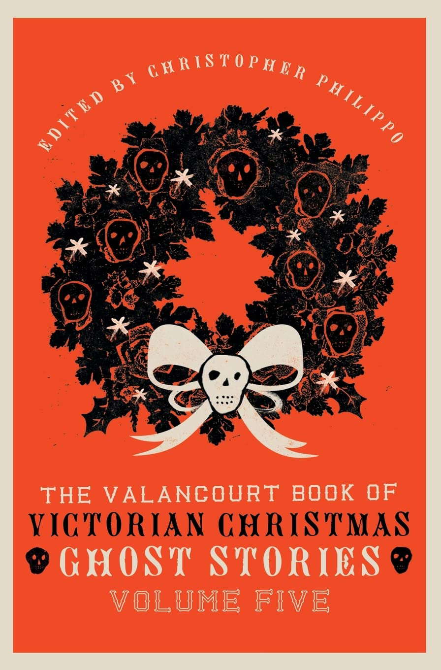 The Valancourt Book of Victorian Christmas Ghost Stories, Volume Five poster