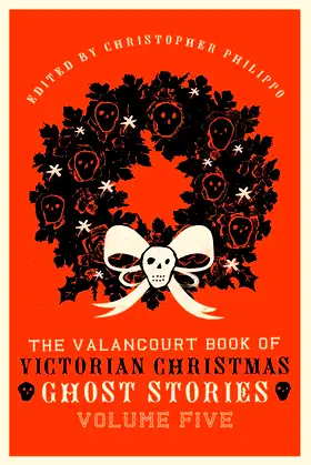 The Valancourt Book of Victorian Christmas Ghost Stories, Volume Five poster