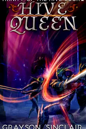 Hive Queen: A Dark Fantasy LitRPG (Trinity of the Hive) poster