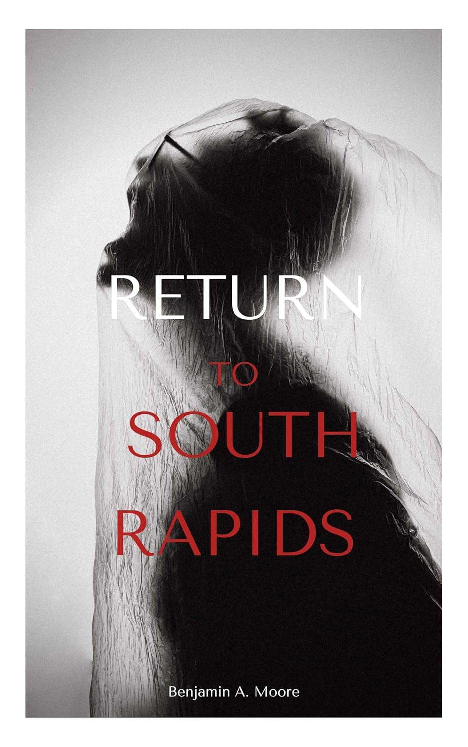 RETURN TO SOUTH RAPIDS (RETURN TO SOUTH RAPIDS BOOK 1) poster