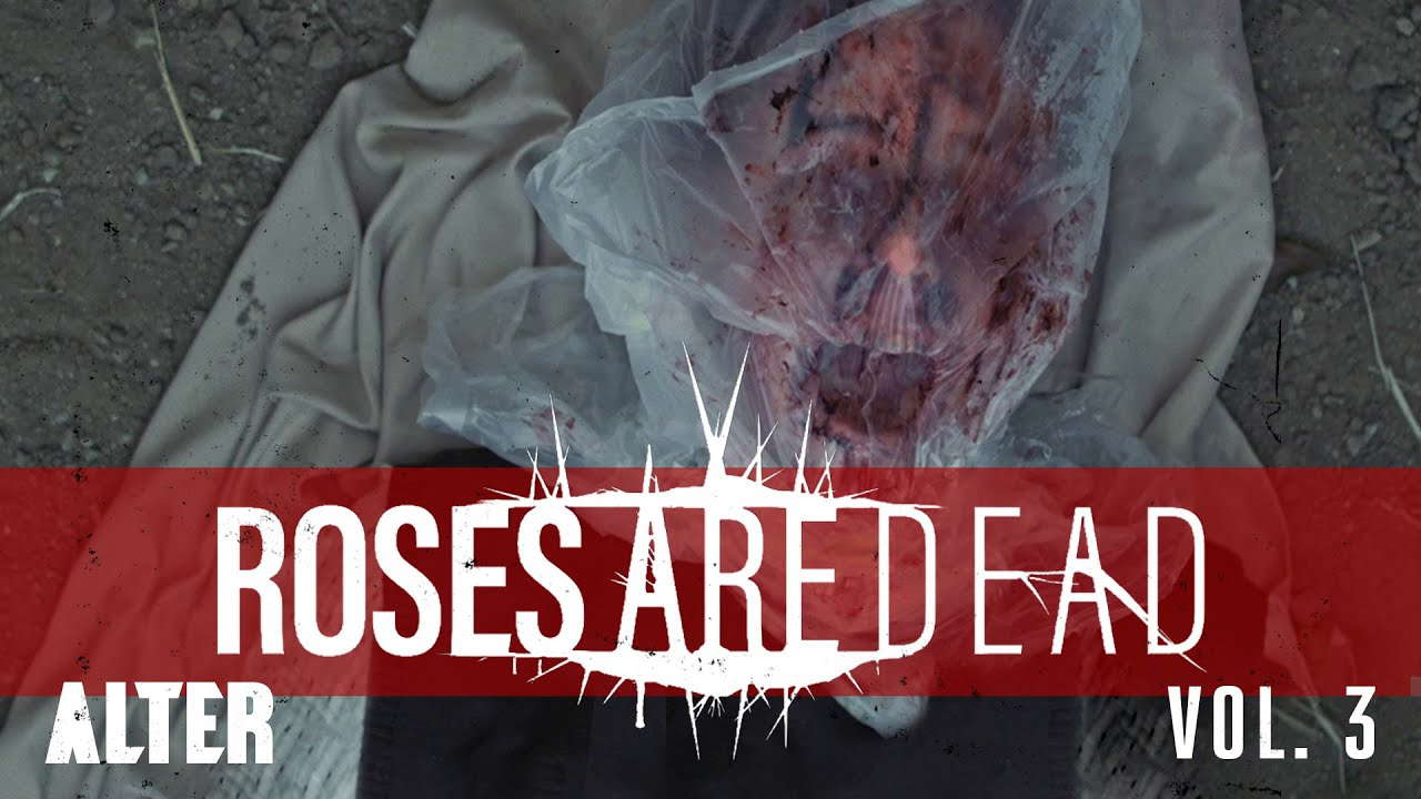 Horror Anthology | Roses are Dead: Vol. 3 | ALTER