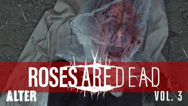 Horror Anthology | Roses are Dead: Vol. 3 | ALTER poster