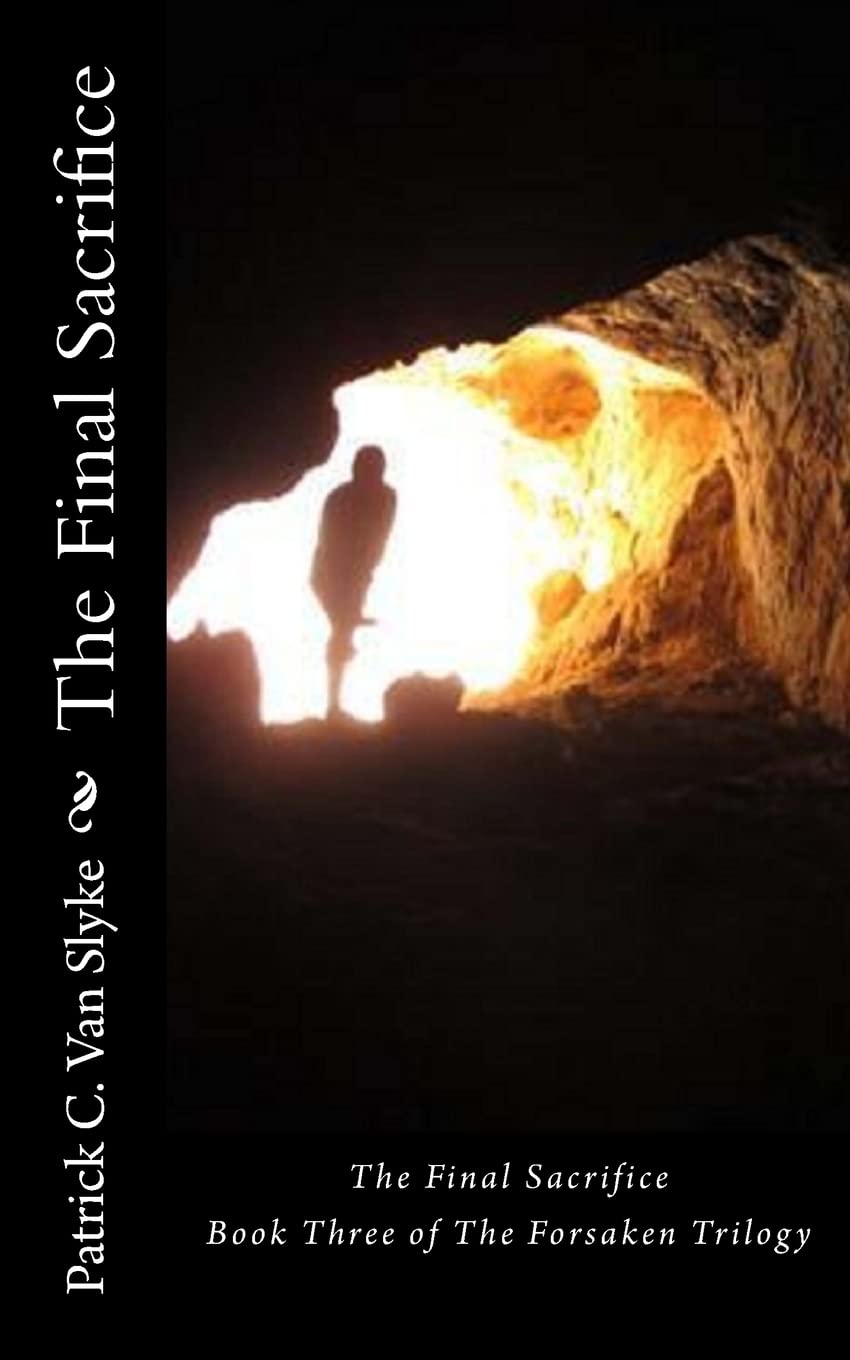 The Final Sacrifice: Book Three of The Forsaken Trilogy poster
