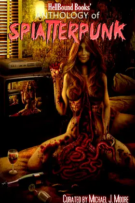 HellBound Books' Anthology of Splatterpunk poster