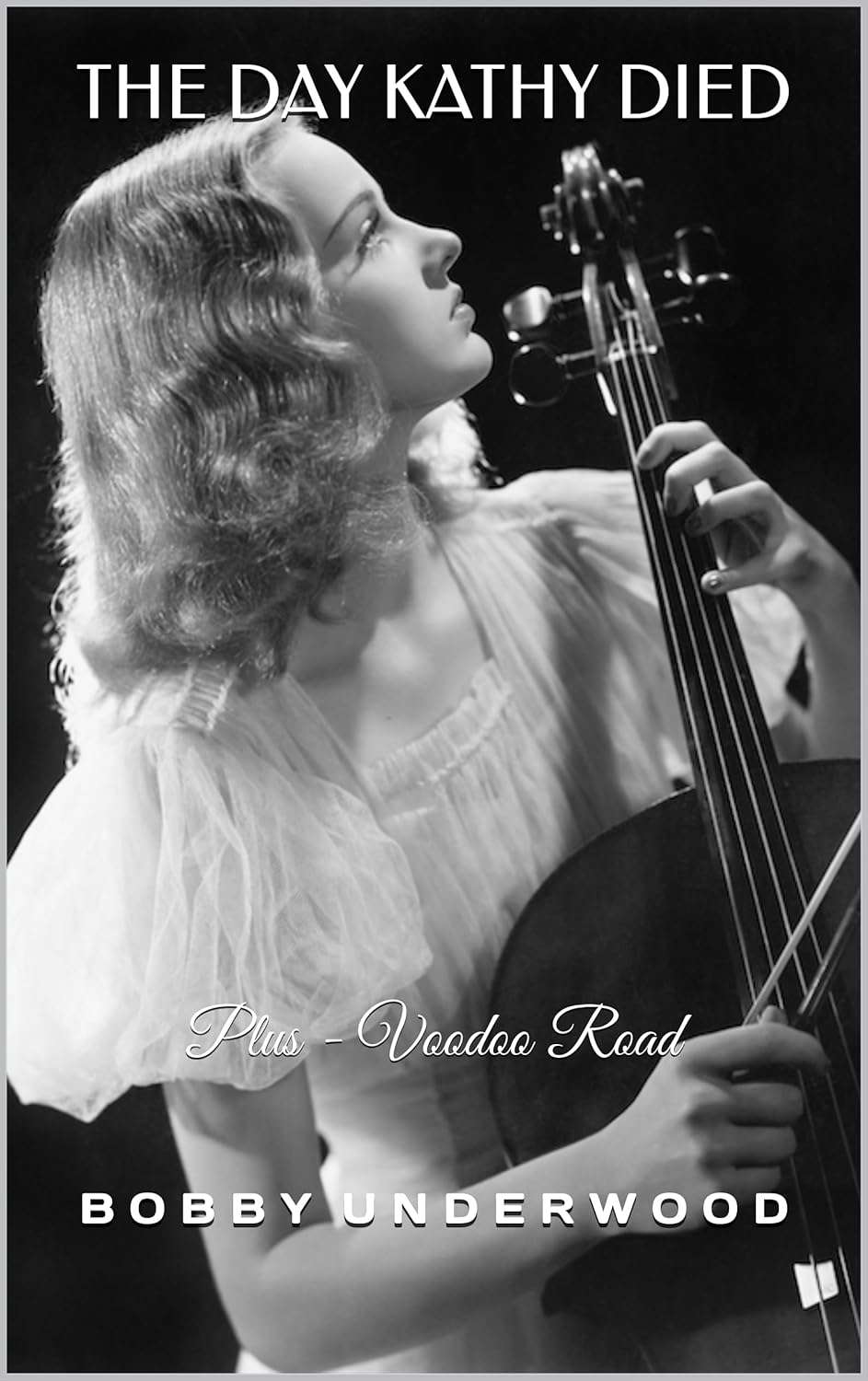 The Day Kathy Died: Plus - Voodoo Road poster