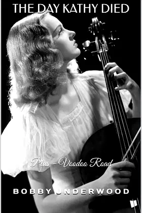 The Day Kathy Died: Plus - Voodoo Road poster