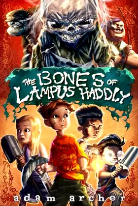 The Bones of Lampus Haddly poster