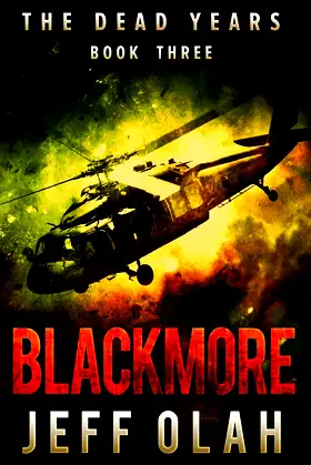 The Dead Years - BLACKMORE - Book 3 (A Post-Apocalyptic Thriller) poster
