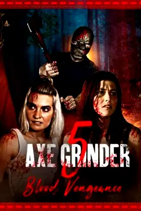Axegrinder 5: Blood Vengeance poster