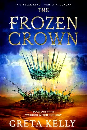 FROZEN CROWN (Warrior Witch Duology, 1) poster