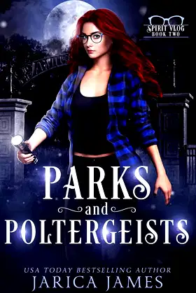 Parks and Poltergeists (The Spirit Vlog Book 2) poster