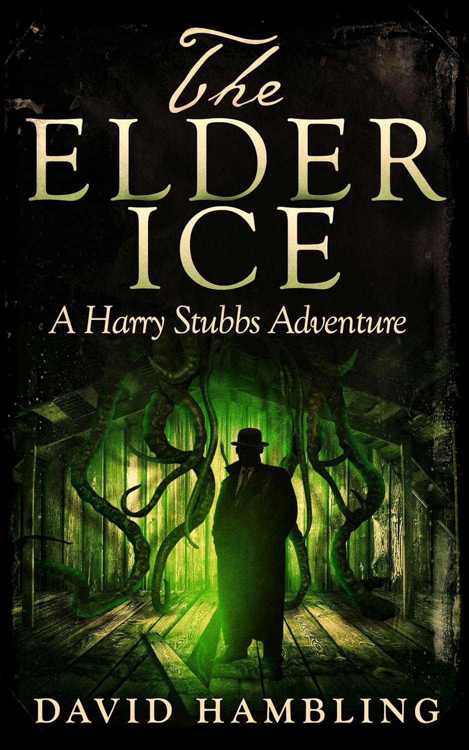 The Elder Ice (The Harry Stubbs Adventures Book 1) poster