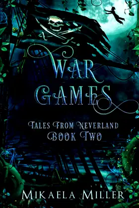War Games: Book Two in the Tales from Neverland Series poster