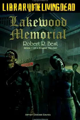 Lakewood Memorial (Zombie Trilogy, Book 1) poster