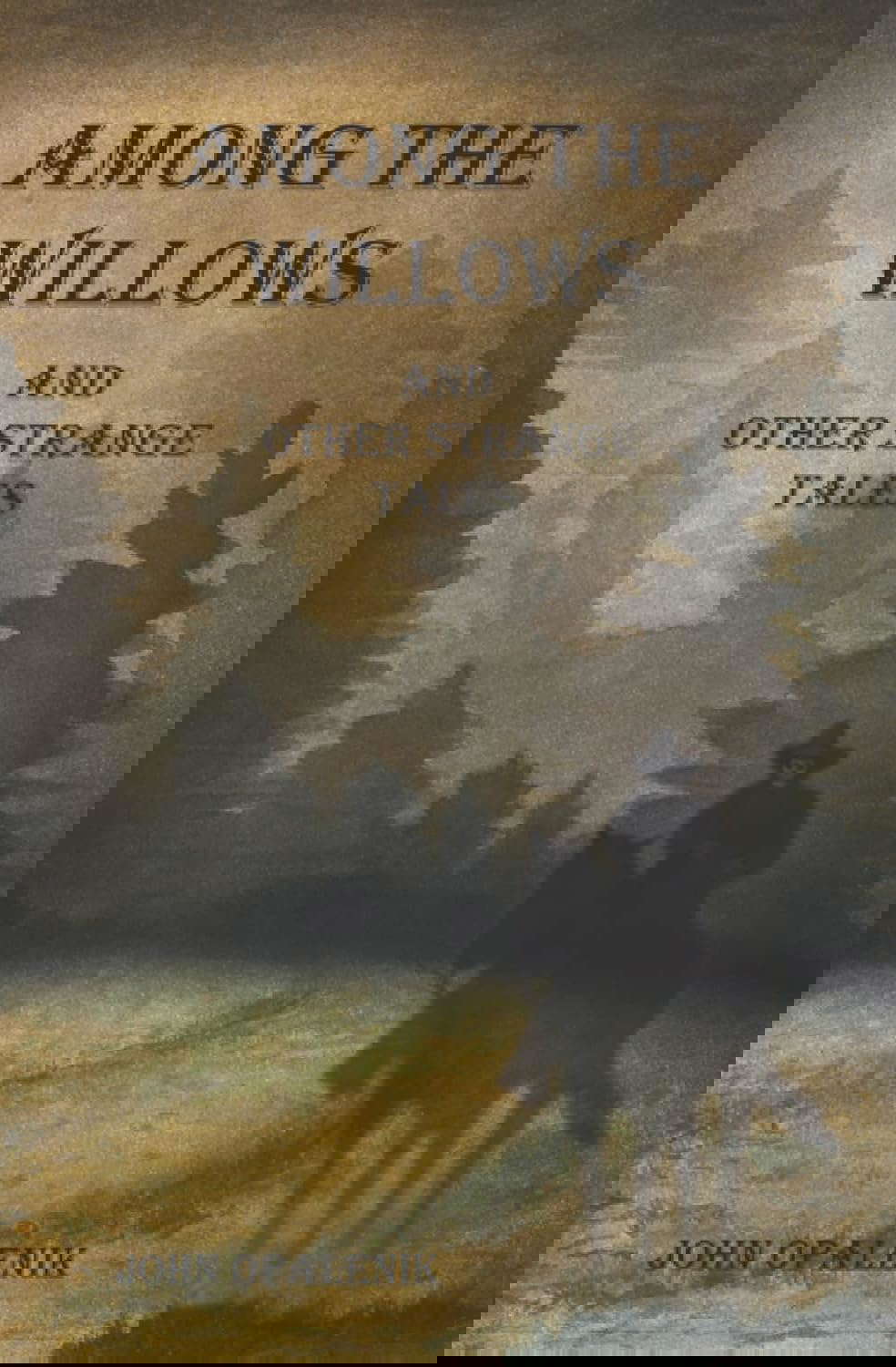 Among the Willows & Other Strange Tales poster