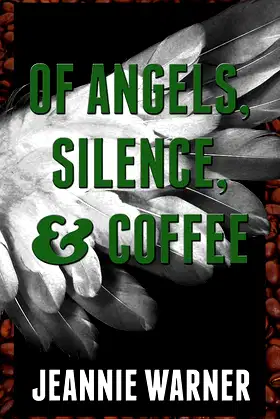 Of Angels, Silence, and Coffee poster
