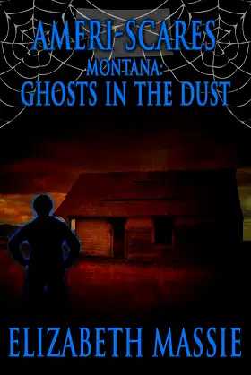 Ameri-Scares Montana: Ghosts in the Dust poster