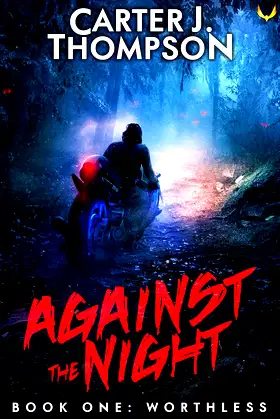 Worthless: A Post-Apocalyptic Survival Series (Against the Night Book 1) poster