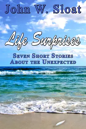 Life Surprises: Seven Short Stories About the Unexpected poster