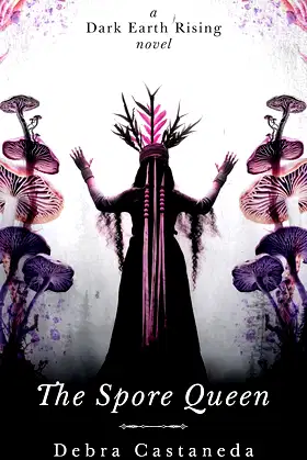 The Spore Queen (Dark Earth Rising) poster